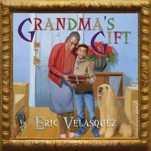 USED-Grandma's Gift by Eric Velasquez (Unknown)