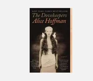 Alice Hoffman The Dovekeepers: A Novel - Paperback Trade Edition 528 Pages ISBN 9781451617481 Published by Scribner 2012