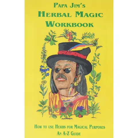 Papa Jim's Herbal Magic Workbook - Beginner-Friendly Hoodoo Spiritual Guide with Rootwork, Spells, Candle Rituals, A-Z Herb Guide, Mojo Bags, Burn on Charcoal Prep Methods for Seasoned Rootworkers