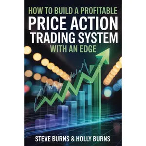 How to Build a Profitable Price Action Trading System with an Edge