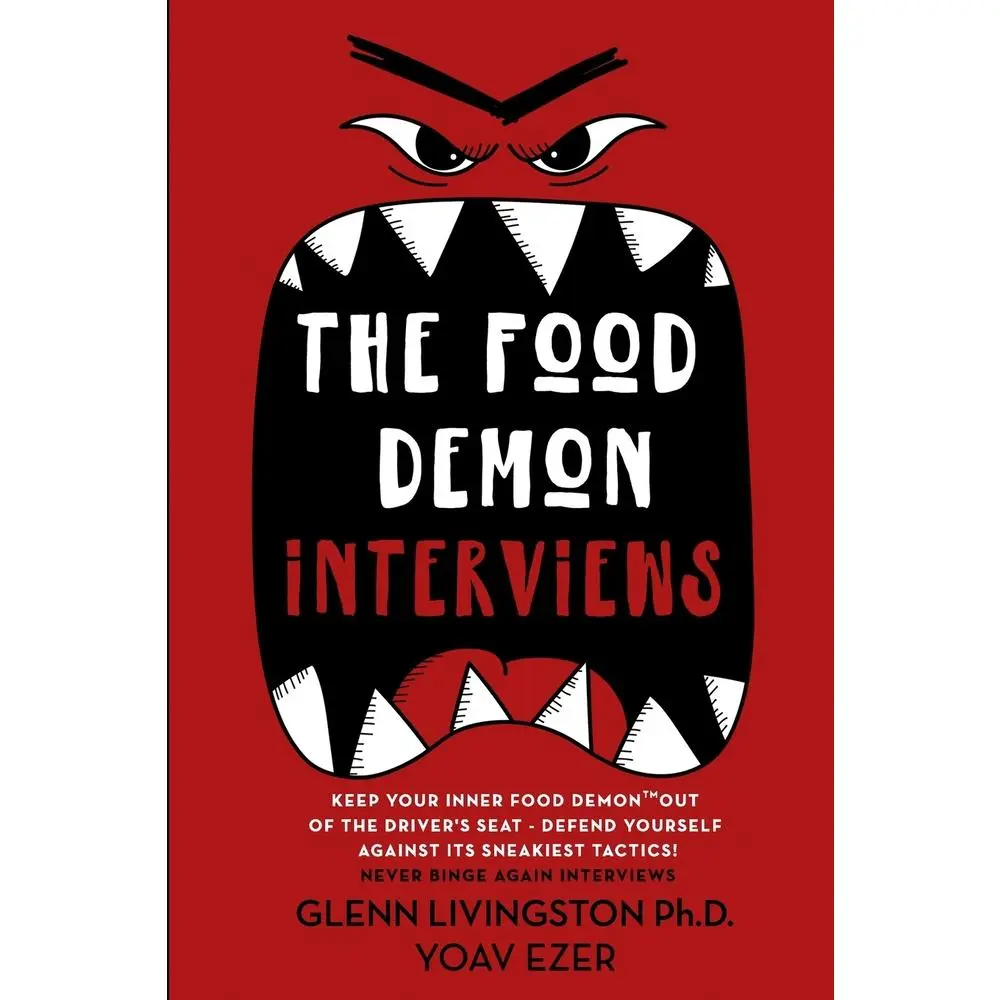 USED Book - The Food Demon Interviews: Keep Your Inner Food Demon Out of the Driver's Seat and Defend Against Its Sneakiest Tactics by Ezer, Yoav (Paperback) - english