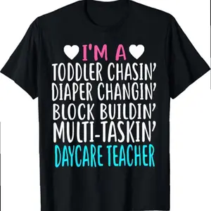 I'm A Daycare Teacher Childcare Worker Gift Shirt