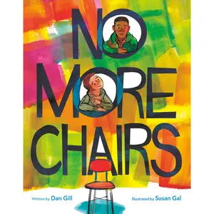 No More Chairs by Dan Gill, Susan Gal [Hardcover Book]