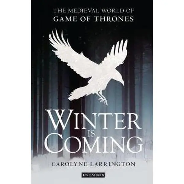 USED Book - Winter Is Coming: The Medieval World of Game of Thrones by Larrington, Carolyne (Paperback) - english