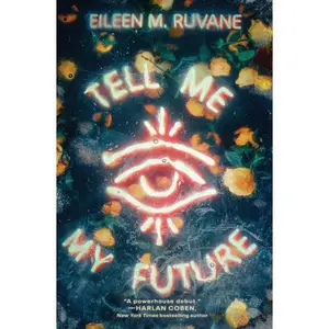 Tell Me My Future by Eileen M. Ruvane (Hardcover)