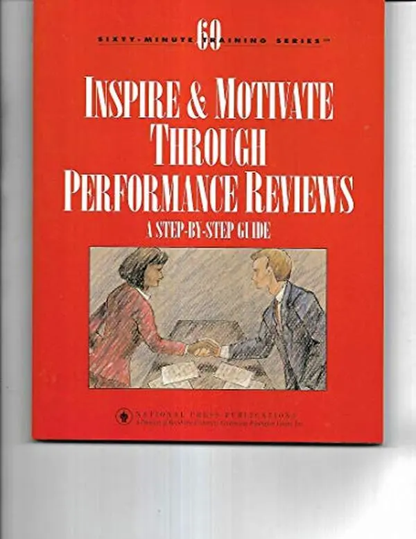 USED-Inspire and motivate through performance reviews: A step-by-step guide (Sixty-minute training series) by National Press Publications (Paperback)