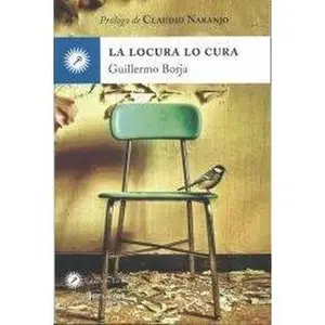 USED Book - La locura lo cura : manifiesto terapéutico by Borja (Paperback) - spanish