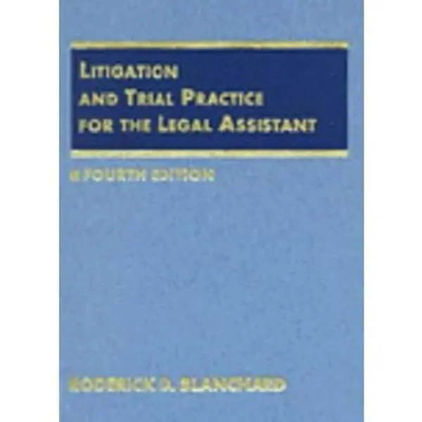 USED-Litigation and Trial Practice for the Legal Assistant by Roderick D. Blanchard (Hardcover)