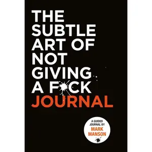 The Subtle Art of Not Giving a F*ck Journal by Mark Manson [Paperback Book]