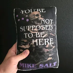 You're Not Supposed To Be Here PLUSH-PILLOW