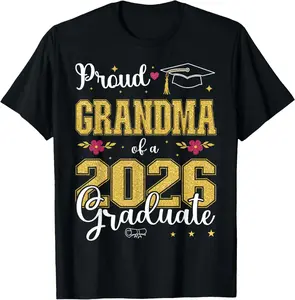100% Cotton Proud Grandma of a class of 2026 graduate for graduation Women Men T-Shirt