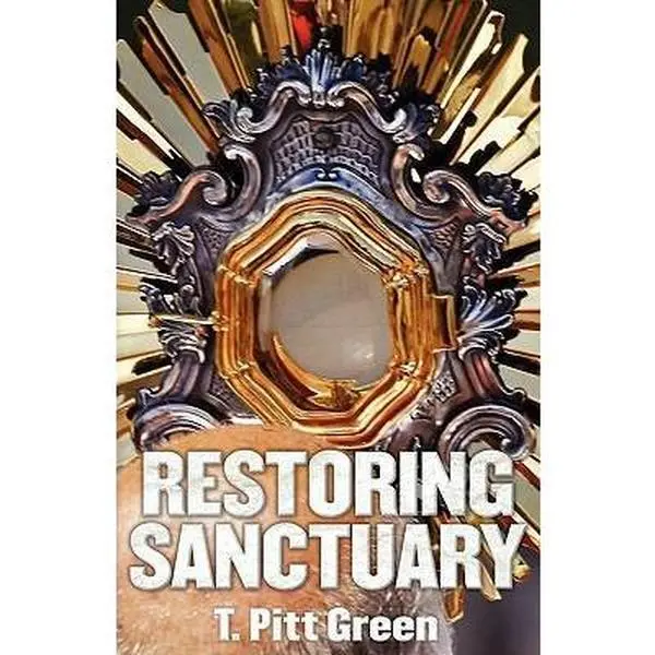 USED-Restoring Sanctuary by Green, T. Pitt (Paperback)