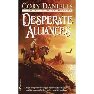 USED-Desperate Alliances (The Last T'En Trilogy, Book 3) by Cory Daniells (Unknown)