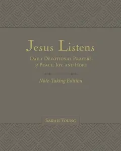 USED-Jesus Listens Note-Taking Edition, Leathersoft, Gray, with Full Scriptures: Daily Devotional Prayers of Peace, Joy, and Hope (a 365-Day Prayer Book) - by Young, Sarah (Leather Bound)