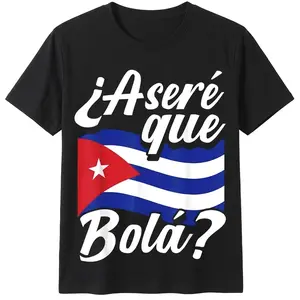 Casual Tshirt Asere Que Bola? Cuban Sayings Cuban Flag Cubano T-Shirt