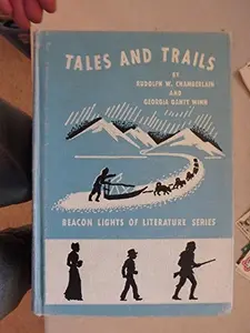 USED-Tales and Trails (Beacon Lights of Literature Book 8) by Rudolph W. Chamberlain (Hardcover)