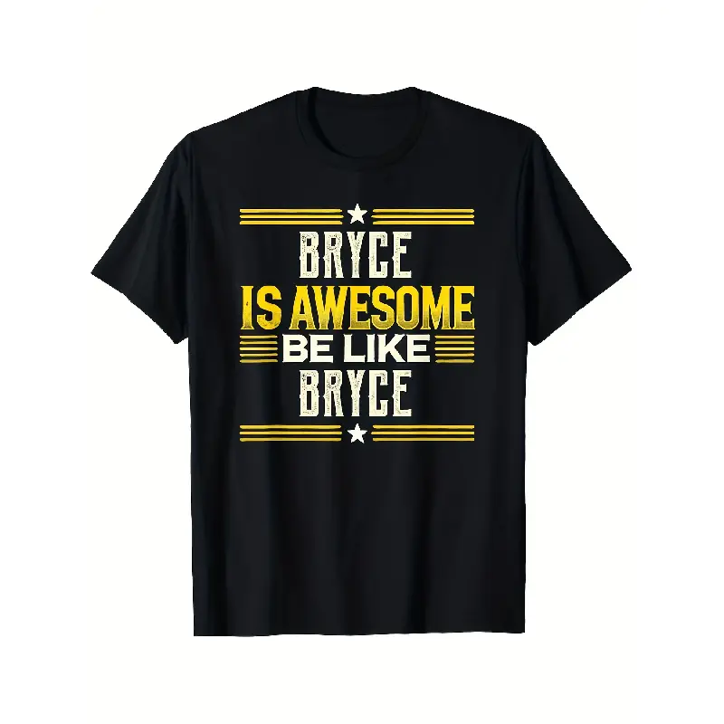 BRYCE Is Awesome Be Like BRYCE T-Shirt Name BRYCE T-Shirt Short-Sleeved T-Shirts Graphic Tee All-Season Versatile Casual T-Shirts And Classic T-Shirts Made of 100% Pure Cotton, Seasonal Casual And Trendy Men Oversized Tshirt