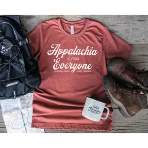 Appalachia is for Everyone Adult T Shirt - Unisex