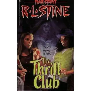 USED-The Thrill Club (Fear Street, No. 24) by R. L. Stine (Unknown)