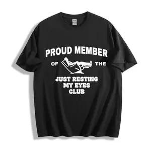 Casual Style Unisex T-Shirt With Proud Member Of The Just Resting My Eyes Club Graphic For Everyday Wear And Relaxation Perfect Gift For Friends Family And Loved Ones Who Love To Chill