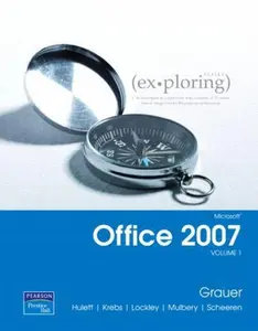 USED-Exploring Microsoft Office 2007 by Robert T. Grauer (Unknown)