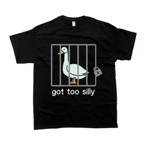 Silly Goose Sweatshirt Got Too Silly Shirt, Unisex Tshirt, Gift For Him, Gift For Her, Men'S Tshirt, Women'S Tshirt Golf Gift T-Shirt For Men And Women. 100% Premium Cotton T-shirt
