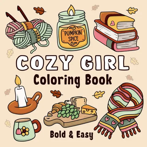 Cozy Girl Coloring Book (Cozy Girl Series) - 8.5x8.5 Inches Adult Activity Book, Bold & Easy Coloring, Hygge-Inspired 50 Simple Thick-Line Cute Illustrations, Glossy Pencil/Gel-Ready Pages, Relaxation Gift for Any Happy Occasion
