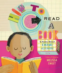 How to Read a Book by Kwame Alexander||Melissa Sweet [Hardback Book]