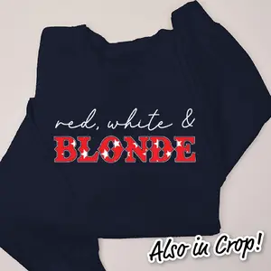 4th Of July Shirt Sweatshirt - Red, White, & Blonde