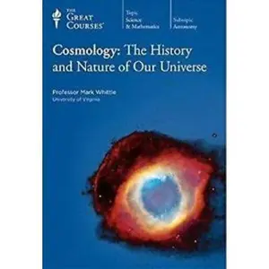 USED-Cosmology: The History and Nature of Our Universe by Professor Mark Whittle (Unknown)