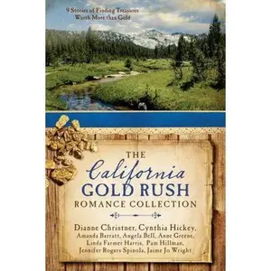 USED-The California Gold Rush Romance Collection: 9 Stories of Finding Treasures Worth More Than Gold by Barratt, Amanda (Paperback)
