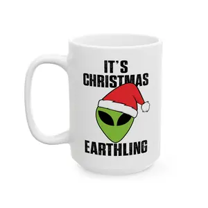 "It's Christmas Earthling" 15 oz Ceramic Mug