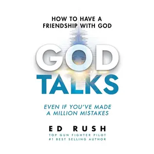 God Talks: How to Have a Friendship with God (Even if You’ve Made a Million Mistakes)