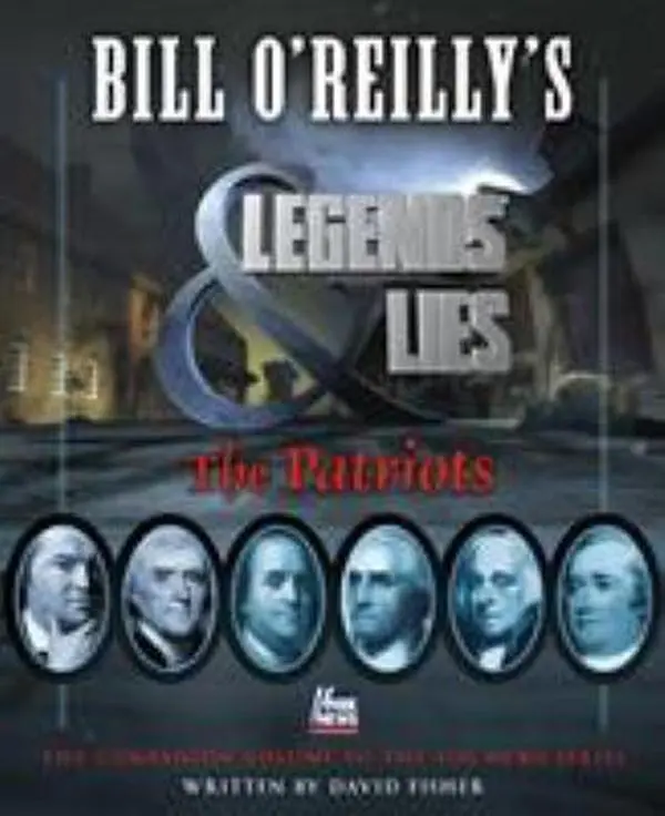 USED Book - Bill O'Reilly's Legends and Lies: The Patriots: The Patriots by Fisher, David (Hardcover) - english