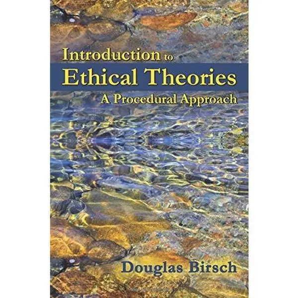 USED Book - Introduction to Ethical Theories: A Procedural Approach by Douglas Birsch (Paperback) - english