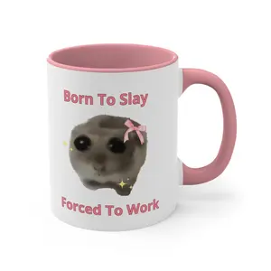 Born To Slay Sad Hamster Ceramic Mug, Forced To Work Tiktok meme, Cute Coffee Y2k Mug, Viral Meme Mug, Funny Viral Meme Gen Z Mug - roa10000