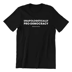 New"Unapologetic Pro - Democracy Bold Tee: Crisp White 'UNAPOLOGETICALLY PRO - DEMOCRACY’ Text on Sleek Black – Fearless Stance - Making Fashion" Classic Embroidered(T)