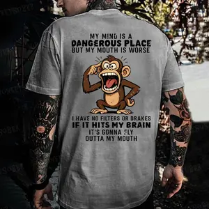 Monkeysober Pure Cotton My Mind Is A Dangerous Place But My Mouth Is Worse Men's T-shirt