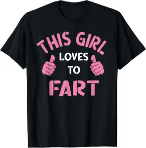 100% Cotton Vintage Funny Sarcastic Saying This Girl Loves To Fart T-Shirt