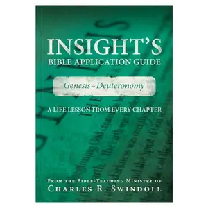 USED-Insight's Bible Application Guide: Genesis-Deuteronomy-A Life Lesson from Every Chapter (Insight's Bible Application Guides) by Insight for Living Ministries (Paperback)