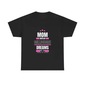 Mom Hustler Millionaire Dream Unisex Heavy Cotton Tee