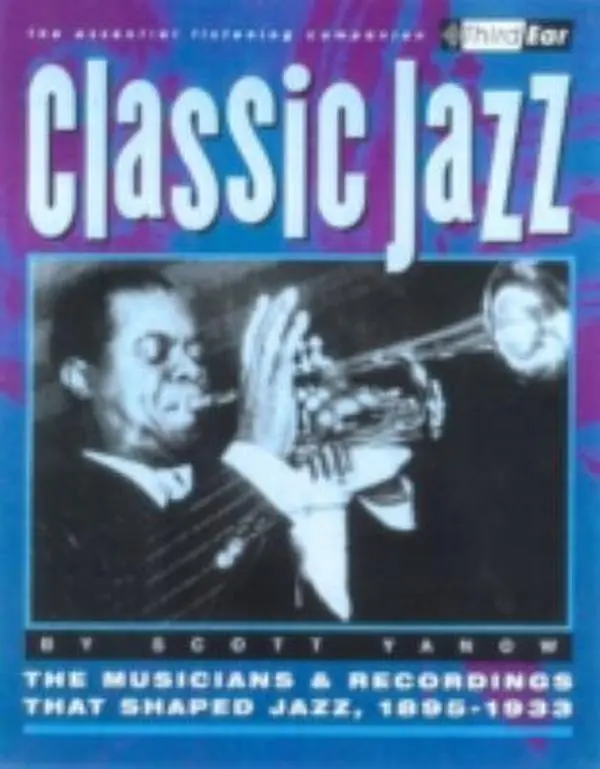 USED Book - Classic Jazz: The Musicians and Recordings That Shaped Jazz, 1895-1933 by Scott Yanow (Paperback) - english