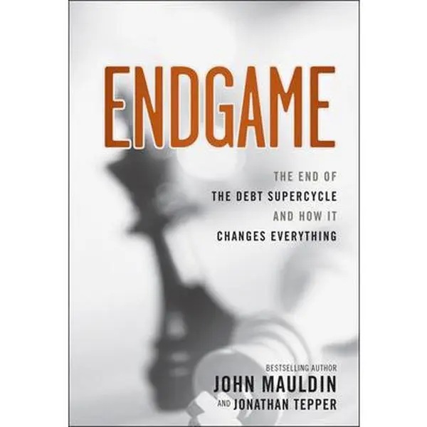 USED Book - Endgame: The End of the Debt Supercycle and How It Changes Everything by Mauldin, John (Hardcover) - english