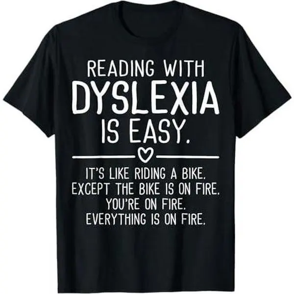 Reading With Dyslexia Is Easy Funny Dyslexia Awareness T-Shirt