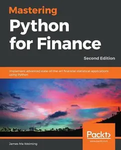 USED-Mastering Python for Finance - Second Edition: Implement advanced state-of-the-art financial statistical applications using Python by Weiming, James Ma (Paperback)