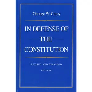 USED-In Defense of the Constitution by Carey, George W. (Paperback)