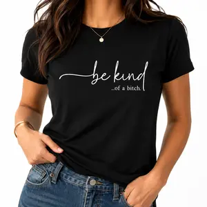 Sassy Minimal Mood Be Kind Of A Bitch Script Graphic Tee, Women’s Cute Top, Women’s Printed T-Shirt, Men’s Trendy Printed T-Shirt, Vintage Printed T-Shirt, Loose Fit Casual Funny Statement Streetwear