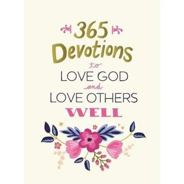 USED-365 Devotions to Love God and Love Others Well: 5 Minutes a Day to Cultivate Compassion and Affection (a 365-Day Devotional) by Zondervan (Hardcover)