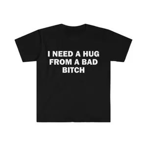 Women's Unisex Funny Meme Short-Sleeve T-Shirt - "I Need A Hug From A Bad B*tch" Letter Print, Comfy Cotton Round Neck Streetwear Top, Soft Fabric Gift
