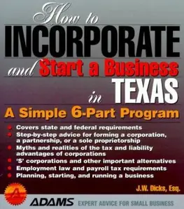 USED-How to Incorporate and Start a Business in Texas by J. W. Dicks (Paperback)